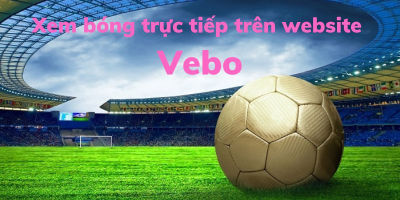 Vebo-ttbd.lat: Hướng dẫn xem bóng đá trên Vebo TV cho người mới